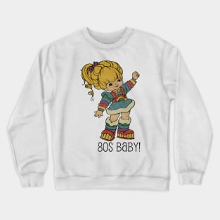 80's Baby! - Rainbow Brite Crewneck Sweatshirt